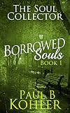 Image de The Soul Collector: Borrowed Souls: Book 1 (English Edition)