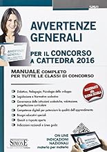 Avvertenze generali per il concorso a cattedra 2016. Manuale completo per tutte le classi di concorso