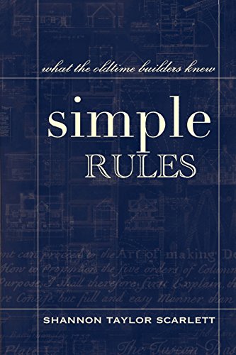 Download Simple Rules: what the oldtime builders knew Download Simple Rules: what the oldtime builders knew