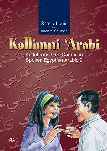 Kallimni 'Arabi: An Intermediate Course in Spoken Egyptian Arabic livre