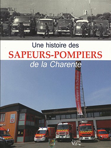 Une histoire des sapeurs pompiers en Charente