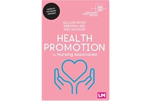 Health Promotion for Nursing Associates: Mapped to the 2018 Nmc Standards (Understanding Nursing Associate Practice)