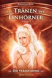 Image de Die Versuchung (Die Tränen der Einhörner 1)