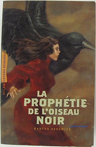 couverture de : La proph&eacute;tie de l'oiseau noir