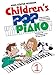Children's Pop Piano 1: Noten, Sammelband für Klavier, Keyboard by