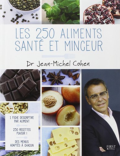 couverture de : Les 250 aliments sant&eacute; et minceur