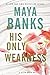 Produktbild His Only Weakness: A Slow Burn Novel (Slow Burn Novels, Band 6)