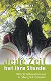 Image de Jede Zeit hat ihre Stunde: Das Schicksal annehmen und in Lebensglück verwandeln