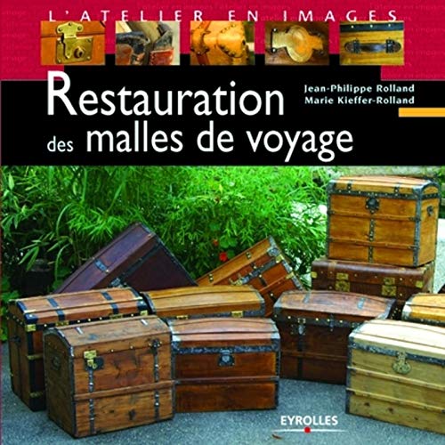 Télécharger Restauration des malles de voyage PDF Ebook En Ligne