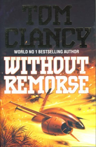 Without Remorse by Tom CLANCY (1993-08-01)