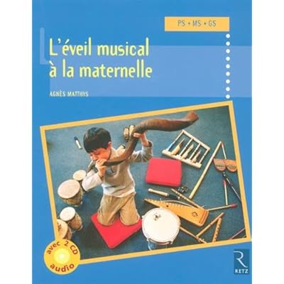 Eveil musical à la maternelle (+ 2 CD audio)