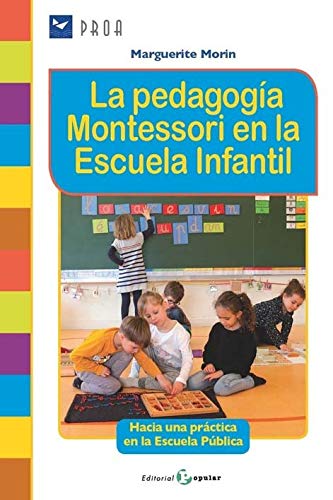 La pedagogía Montessori en la Escuela Infantil: Hacia una práctica en la Escuela Pública