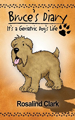Bruce's Diary: It's a Geriatric Dog's Life