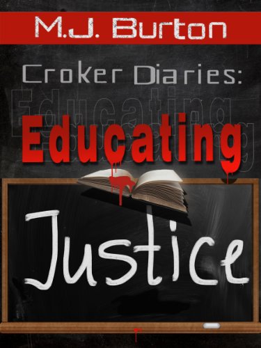 Download Croker Diaries: Educating Justice (The Croker Diaries Book 2) Download Croker Diaries: Educating Justice (The Croker Diaries Book 2)