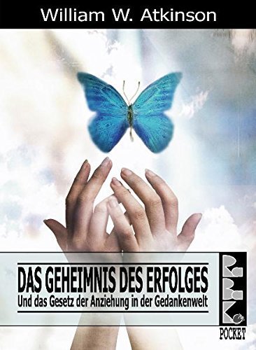 Das Geheimnis des Erfolges: Und das Gesetz der Anziehung in der Gedankenwelt von William Walker Atkinson (28. April 2010) Broschiert