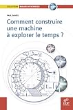 Image de Comment construire une machine à explorer le temps?