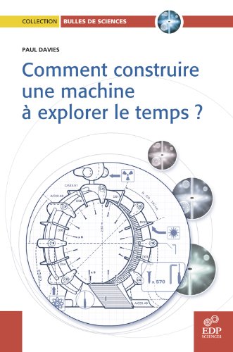 Download Comment construire une machine à explorer le temps? Download Comment construire une machine à explorer le temps?