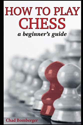 Download How To Play Chess: A Beginner's Guide to Learning the Chess Game, Pieces, Board, Rules, & Strategies Download How To Play Chess: A Beginner's Guide to Learning the Chess Game, Pieces, Board, Rules, & Strategies