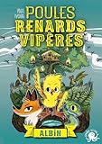 Poules, renards, vipères - T1 Albin (1)