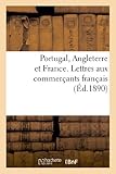 Image de Portugal, Angleterre et France. Lettres aux commerçants français