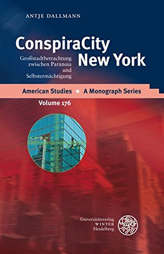ConspiraCity New York: Großstadtbetrachtung zwischen Paranoia und Selbstermächtigung (American Studies)