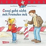 LESEMAUS: Conni geht nicht mit Fremden mit