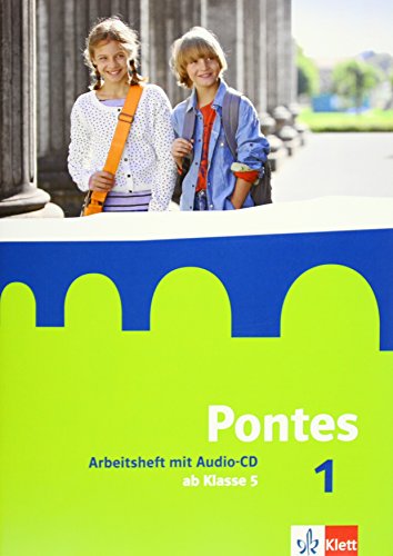 Pontes 1: Arbeitsheft ab Klasse 5 mit Audio-CD 1. Lernjahr (Pontes. Ausgabe ab 2014)