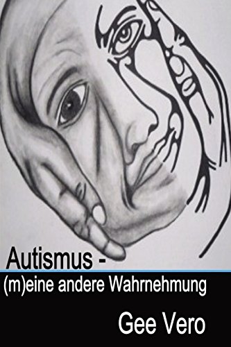 Download Autismus - (M)Eine Andere Wahrnehmung Download Autismus - (M)Eine Andere Wahrnehmung