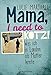 Produktbild Mama, I need to kotz!: Was ich in London als Mutter lernte