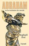 Image de Abraham : ou la recréation du monde (Biographies Historiques)