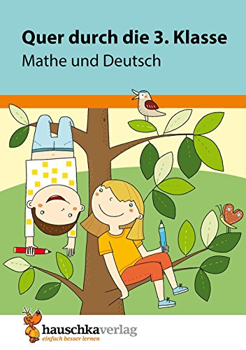 Quer durch die 3. Klasse, Mathe und Deutsch - Übungsblock (Lernspaß Übungsblöcke, Band 663)