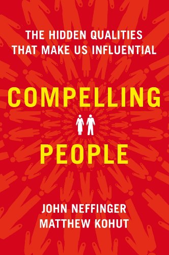 Compelling People: The Hidden Qualities That Make Us Influential (English Edition)