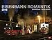Eisenbahn Romantik - Kalender 2018 by 