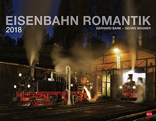 Eisenbahn Romantik - Kalender 2018