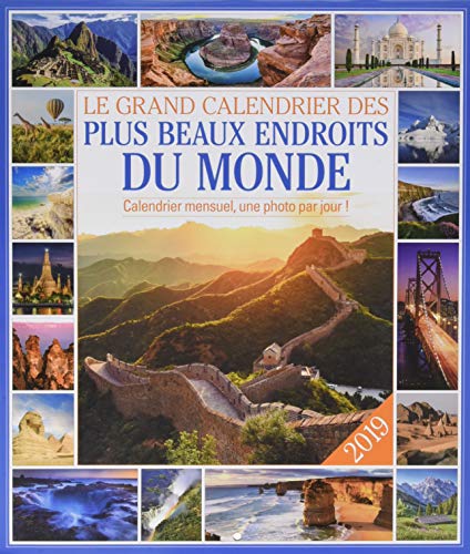 Download Le grand Calendrier des plus beaux endroits du monde 2019 Download Le grand Calendrier des plus beaux endroits du monde 2019