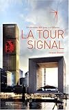 Image de La Tour Signal : Un nouveau défi pour La Défense, edition français-anglais