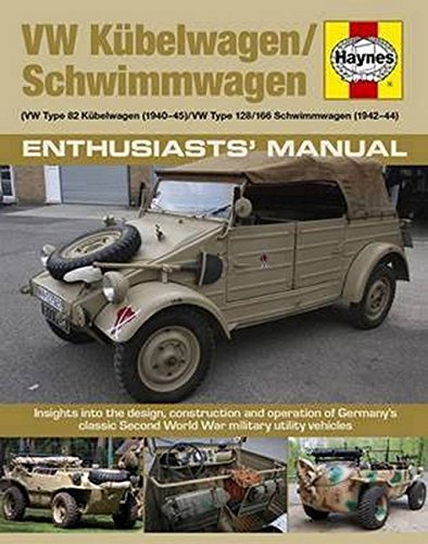 KÃBELWAGEN/SCHWIMMWAGEN MANUAL: VW Type 82 Kübelwagen/VW Type 128/166 Schwimmwagen (Enthusiasts Manual)