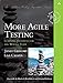 More Agile Testing: Learning Journeys for the Whole Team (Addison-Wesley Signature Series (Cohn)) (The Addison-Wesley Signature) by 