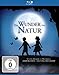 Das Wunder der Natur