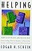 Helping: How to Offer, Give, and Receive Help (The Humble Leadership Series, Band 1) by 