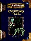 Exemplars of Evil: Deadly Foes to Vex Your Heroes Exemplars of Evil: Deadly Foes to Vex Your Heroes