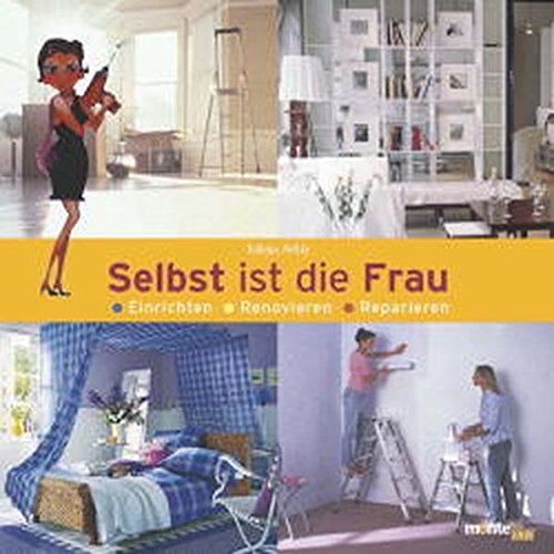 Download DuMonts großes Handbuch Do It Yourself für Frauen: Einrichten, Renovieren, Reparieren