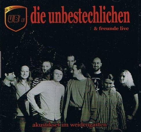 Price comparison product image Die Unbestechlichen & Freunde Live - Akustikset im Weidengarten