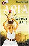La fugue d'Aria
