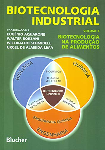 Biotecnologia Industrial. Biotecnologia na Produção de Alimentos - Volume 4 (Em Portuguese do Brasil) gratuit Biotecnologia Industrial. Biotecnologia na Produção de Alimentos - Volume 4 (Em Portuguese do Brasil) gratuit