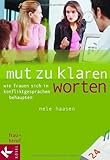 Mut zu klaren Worten: Wie Frauen sich in Konfliktgesprächen behaupten by 