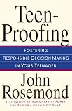 Image de Teen-Proofing: Fostering Responsible Decision Making in Your Teenager (John Rosemond)