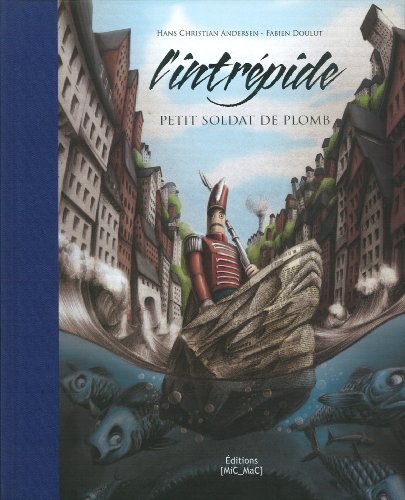 couverture de : L'intr&eacute;pide petit soldat de plomb