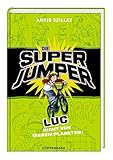 Die Super Jumper - Luc - Nicht von diesem Planeten!: (Bd. 1) by 