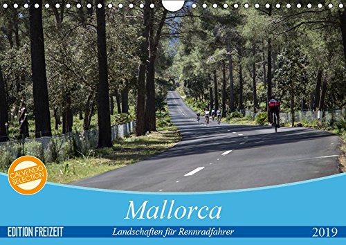 Mallorca: Die schönsten Landschaften für Rennradfahrer (Wandkalender 2019 DIN A4 quer): Landschaftsaufnahmen beliebter Radrouten. (Monatskalender, 14 Seiten ) (CALVENDO Natur)